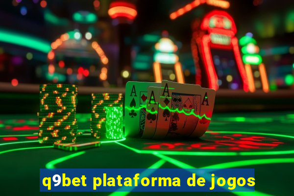 q9bet plataforma de jogos